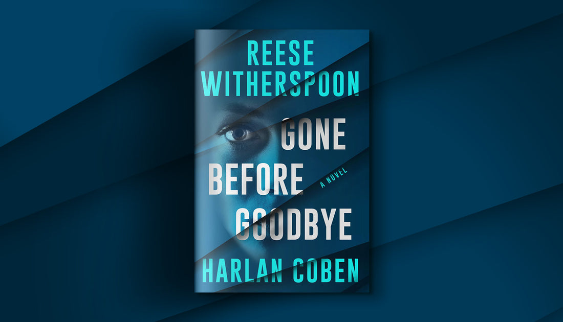Gone Before Goodbye: Read an Excerpt from Reese Witherspoon and Harlan Coben