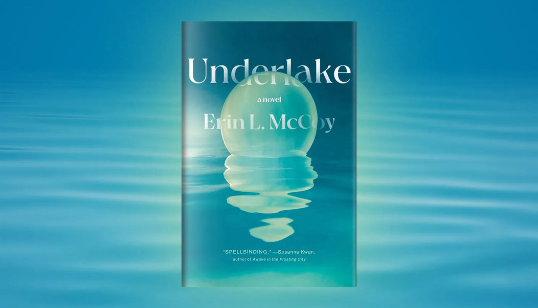 Underlake: A Guest Post by Erin L. McCoy