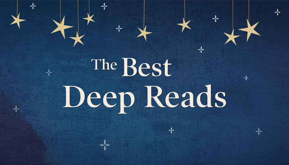 The Best Deep Reads