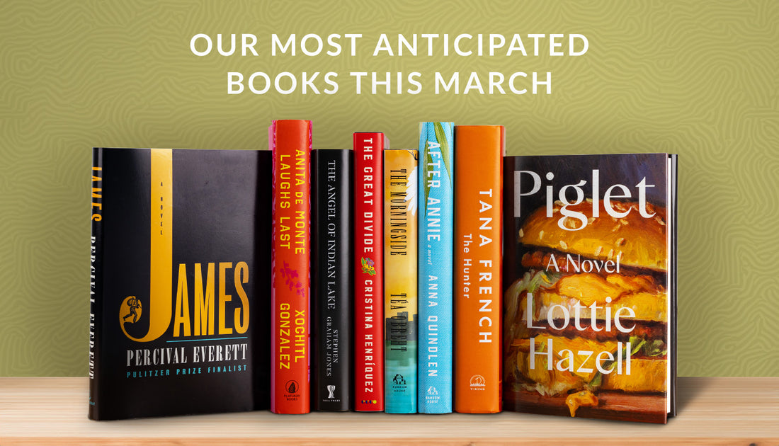 Our Most Anticipated Books March 2024
