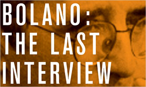 Tracking the True Roberto Bolaño