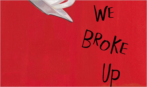 Why We Broke Up