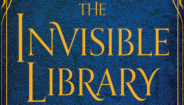 The Invisible Library Is a Booklover’s Dream