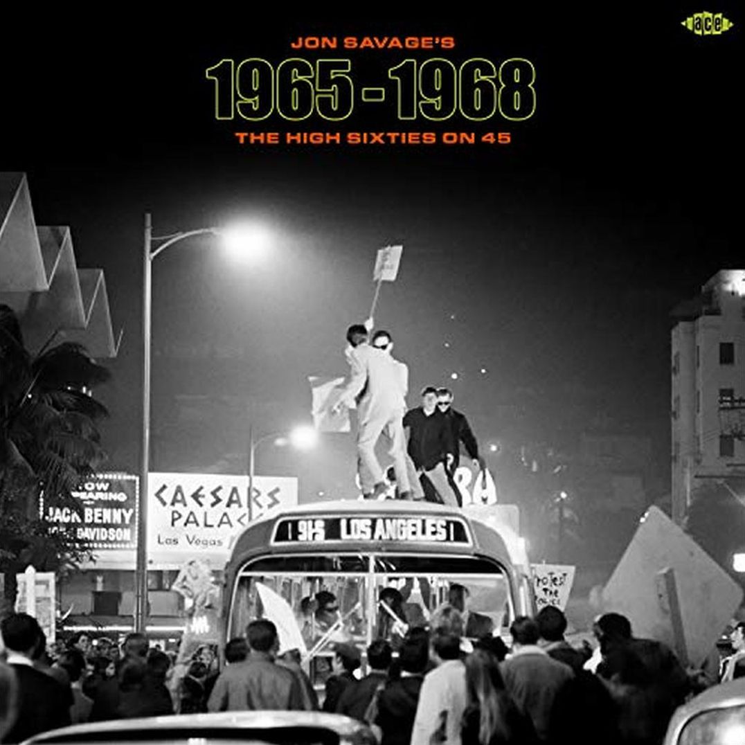 Jon Savage's 1965-1968: The High Sixties on 45