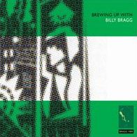 Brewing Up with Billy Bragg