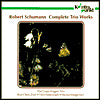 Schumann: Complete Trio Works