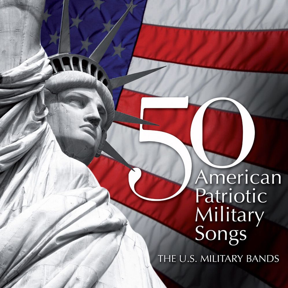 50 American Patriotic Military Songs