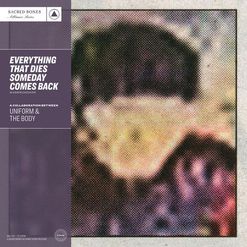 Everything That Dies Someday Comes Back