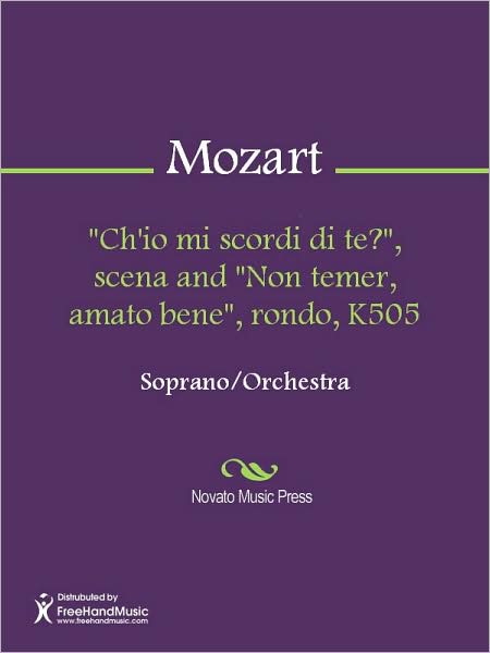 "Ch'io mi scordi di te?", scena and "Non temer, amato bene", rondo, K505