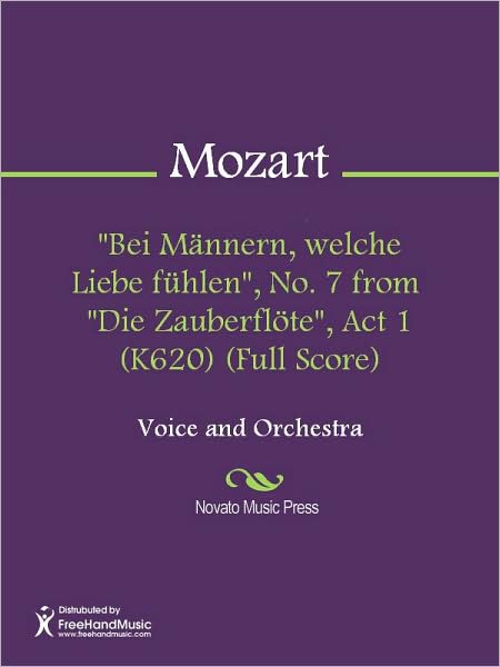 "Bei Mannern, welche Liebe fuhlen", No. 7 from "Die Zauberflote", Act 1 (K620) (Full Score)