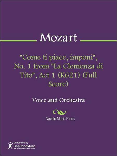 "Come ti piace, imponi", No. 1 from "La Clemenza di Tito", Act 1 (K621) (Full Score)