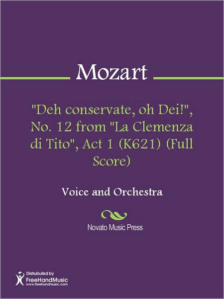 "Deh conservate, oh Dei!", No. 12 from "La Clemenza di Tito", Act 1 (K621) (Full Score)