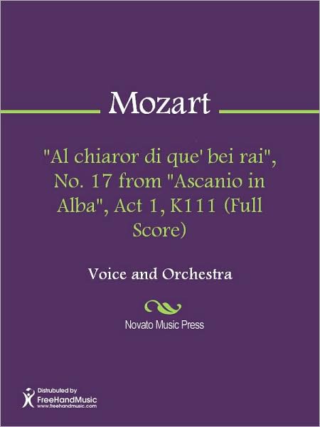 "Al chiaror di que' bei rai", No. 17 from "Ascanio in Alba", Act 1, K111 (Full Score)