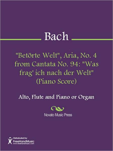 "Betorte Welt", Aria, No. 4 from Cantata No. 94: "Was frag' ich nach der Welt" (Piano Score)