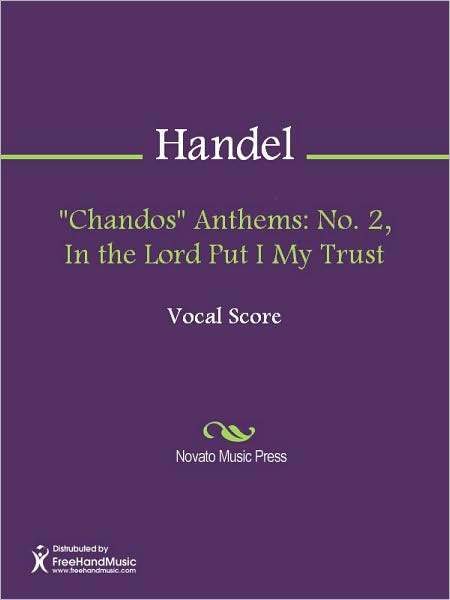 "Chandos" Anthems: No. 2, In the Lord Put I My Trust