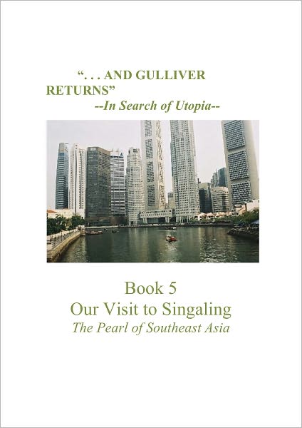 "And Gulliver Returns" Book 5 Our Visit to Singaling