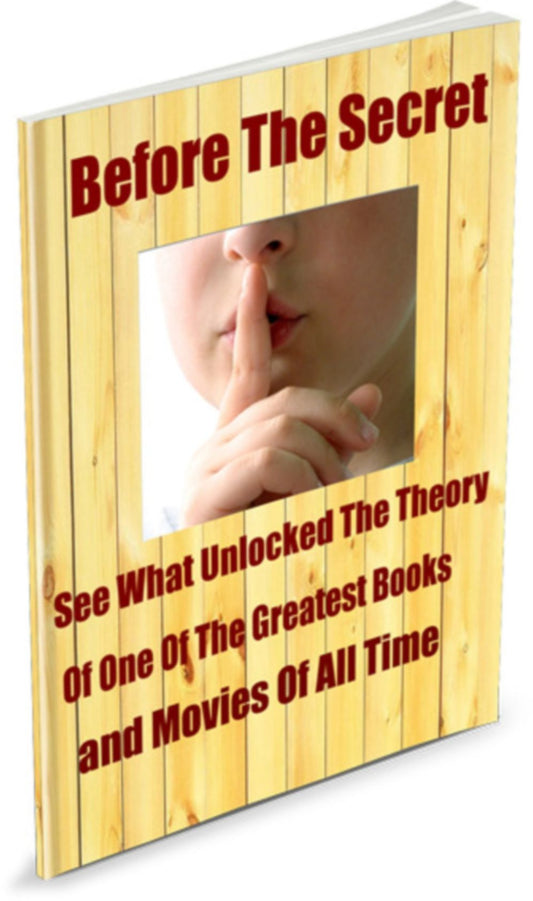 "Before The Secret"-See What Unlocked The Theory Of One Of The Greatest Books and Movies Of All time