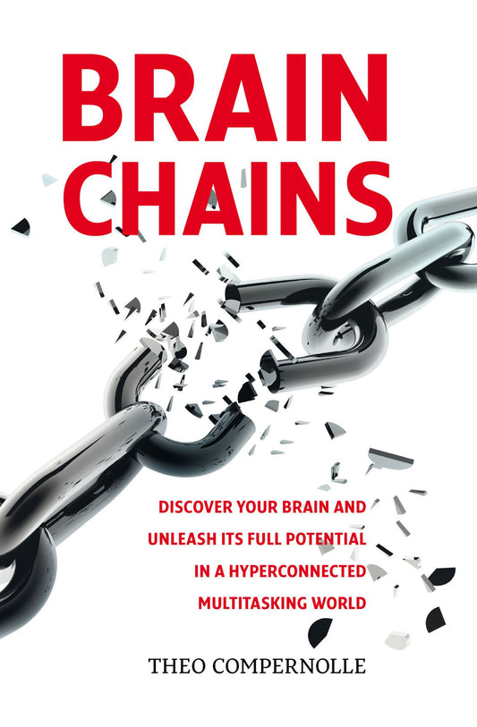 "BRAINCHAINS. Discover your brain and unleash its full potential in a hyperconnected multitasking world"