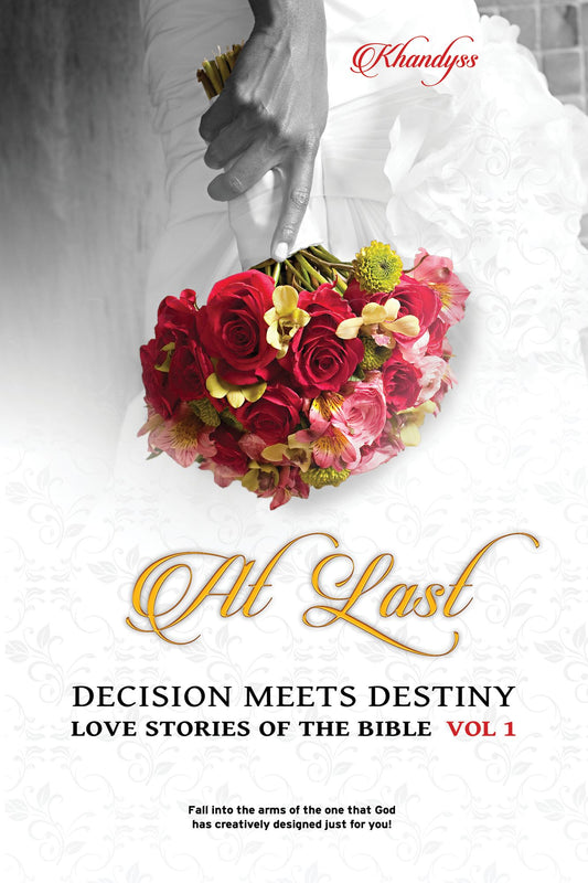 "At Last" "Decision meets Destiny"
