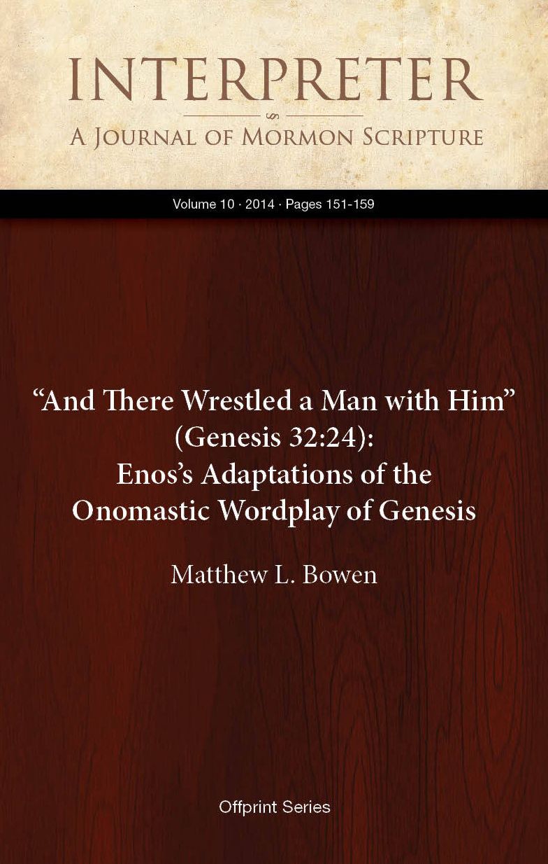 "And There Wrestled a Man with Him" (Genesis 32:24): Enos’s Adaptations of the Onomastic Wordplay of Genesis