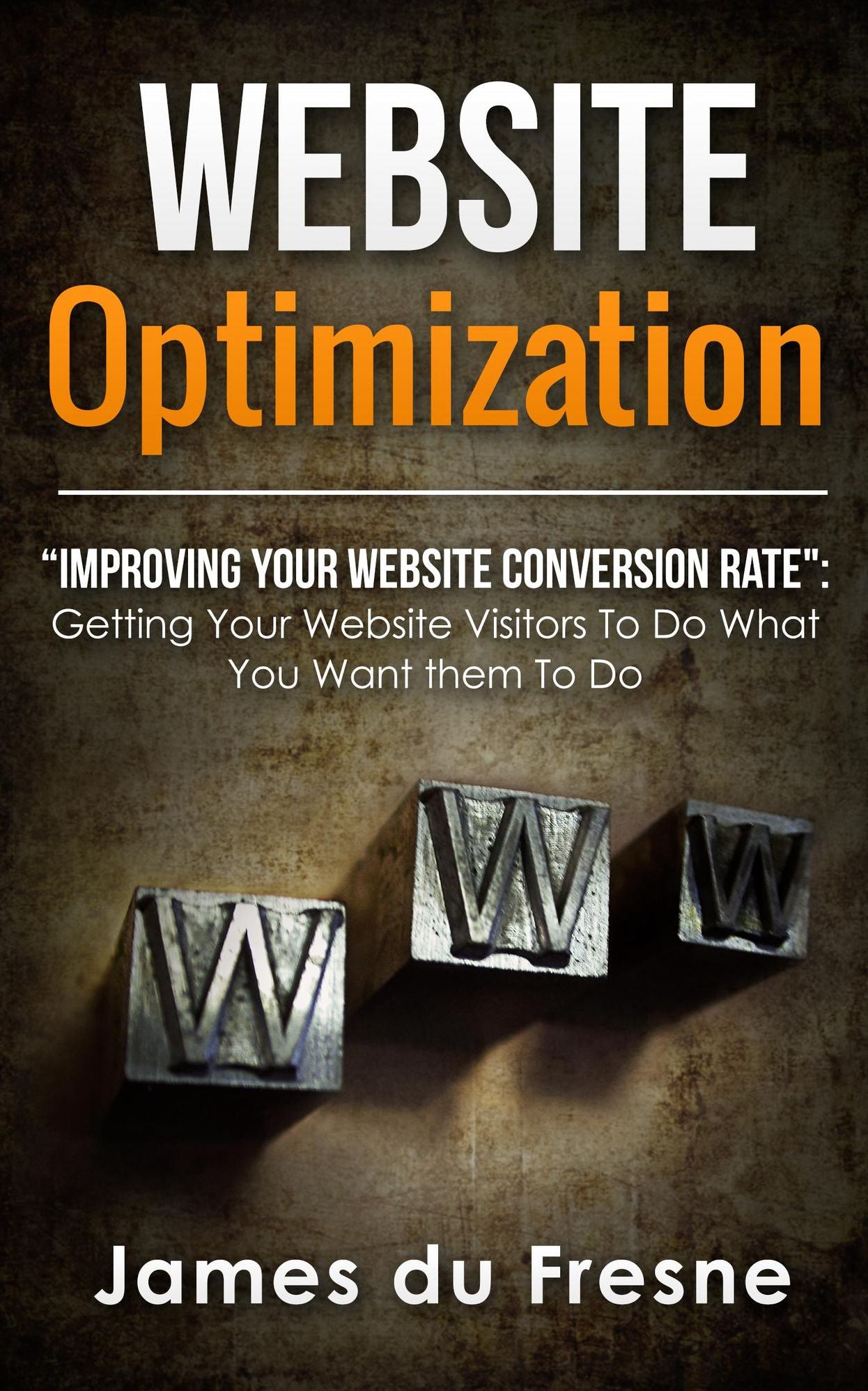 Website Optimization "Improving Your Website's Conversion Rate"