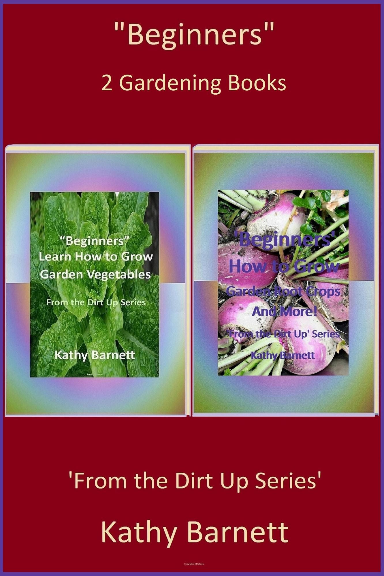 "Beginners" 2 Gardening Books (From the Dirt Up)