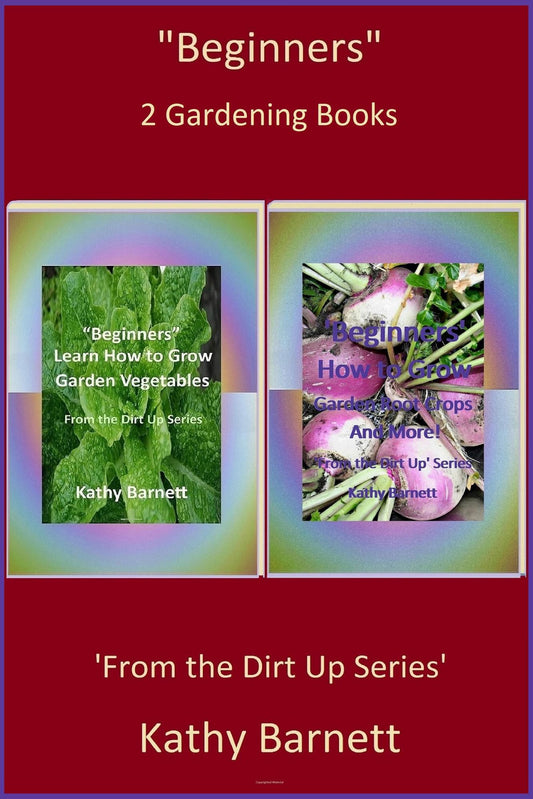 "Beginners" 2 Gardening Books (From the Dirt Up)