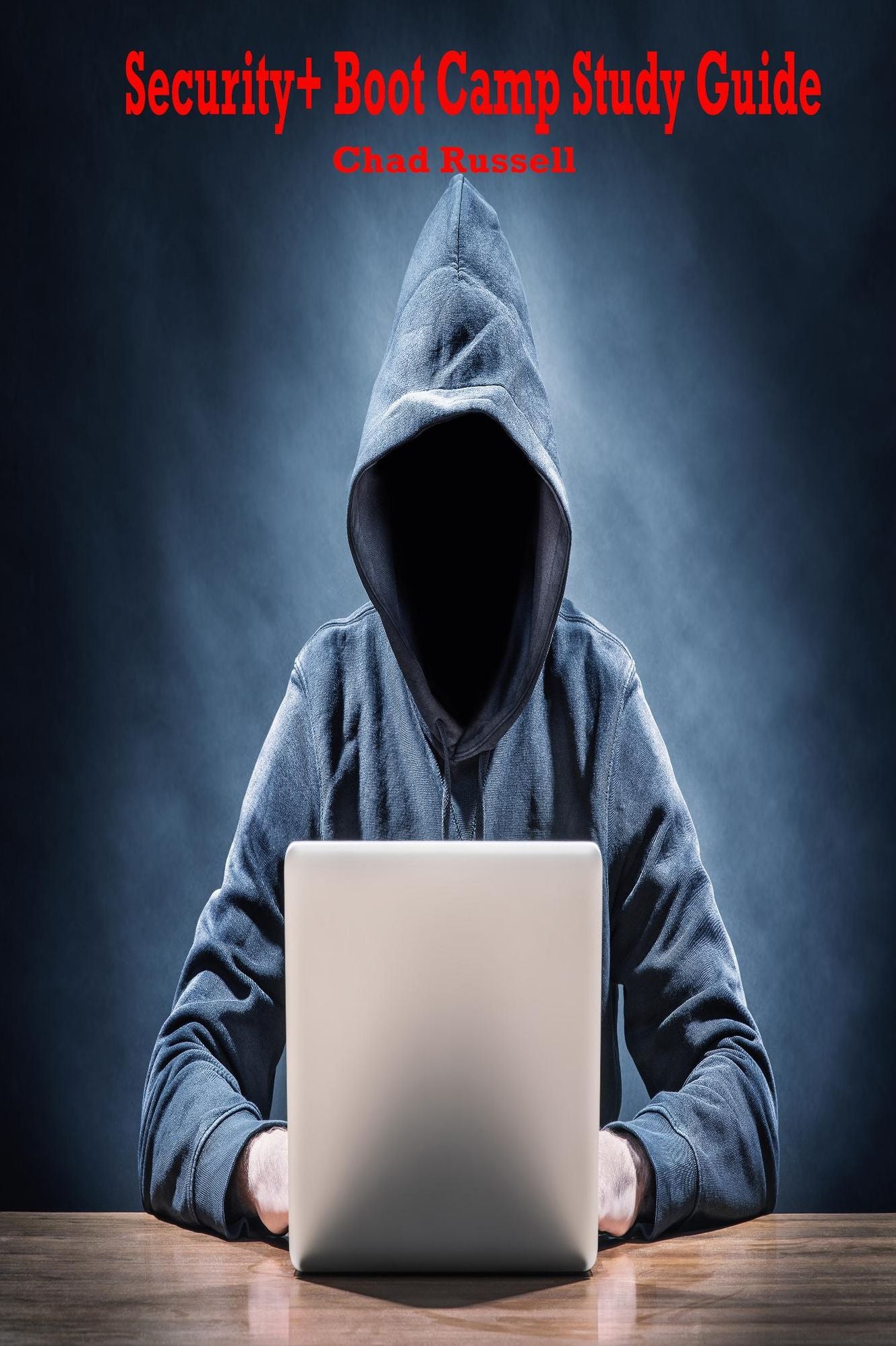 Security+ Boot Camp Study Guide
