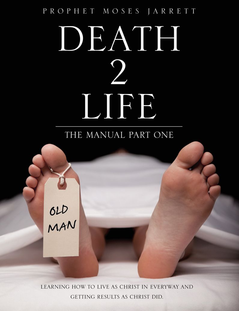 "Death 2 Life" the Manual Part One