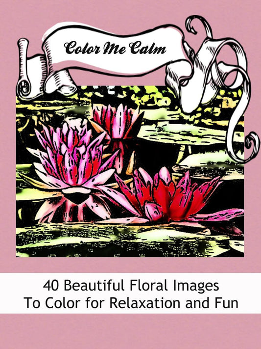 "Color Me Calm" 40 Beautiful Floral Patterns Coloring Book for Adults To Print PDF Digital Download