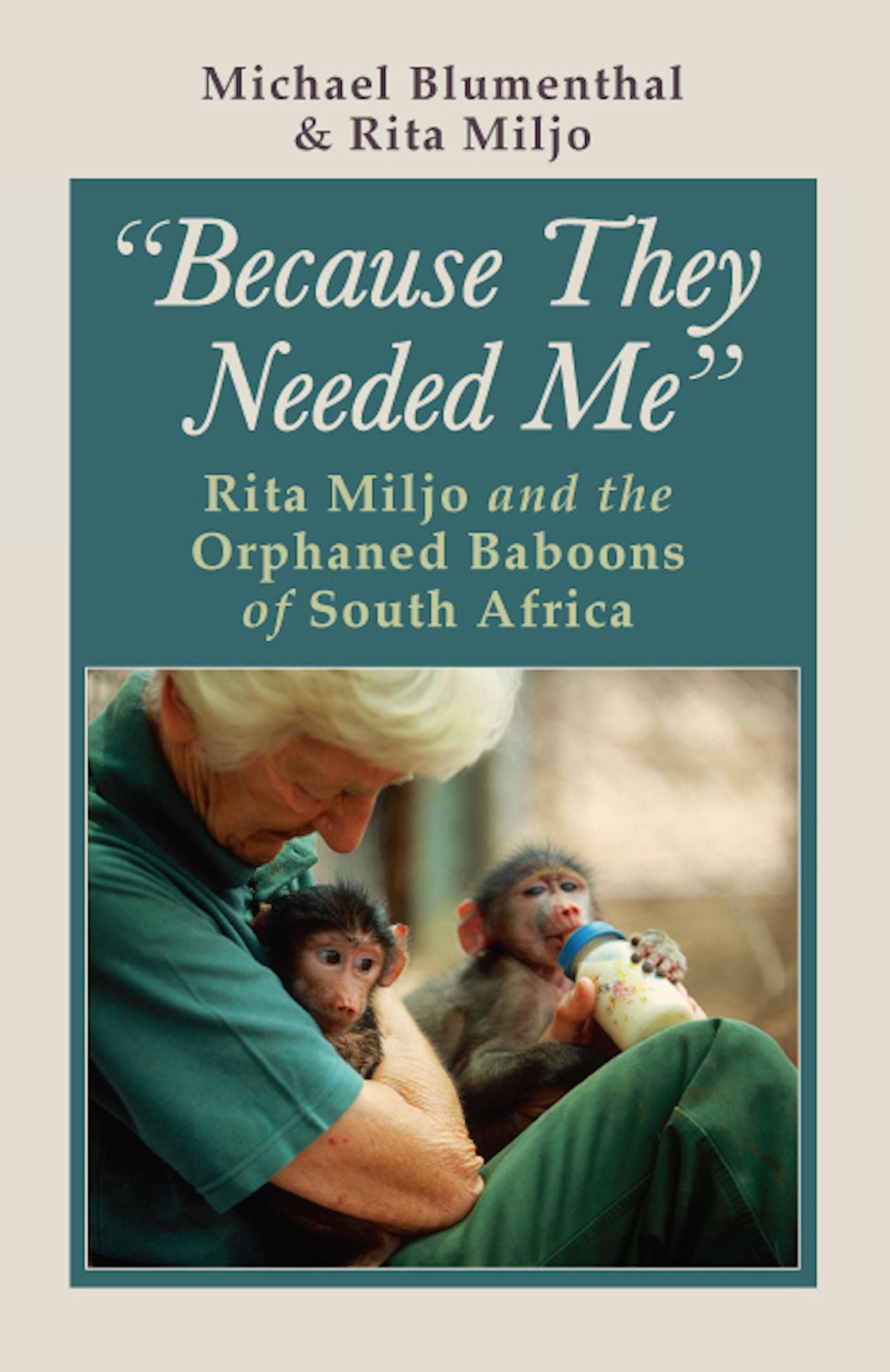 "Because They Needed Me": Rita Miljo and the Orphaned Baboons of South Africa