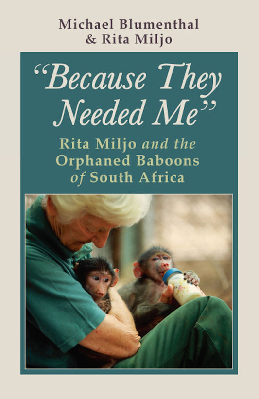 "Because They Needed Me": Rita Miljo and the Orphaned Baboons of South Africa