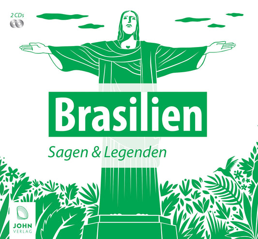 "Brasilien: Sagen, Märchen und Mythen": Sagen, Märchen und Mythen