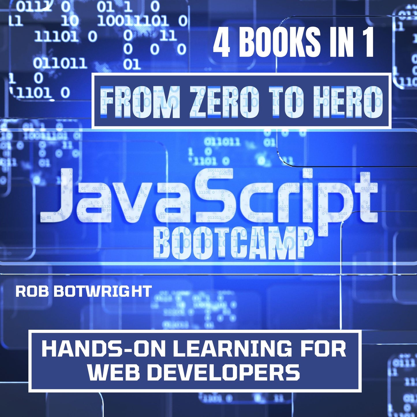 JavaScript Bootcamp: From Zero To Hero: Hands-On Learning For Web Developers