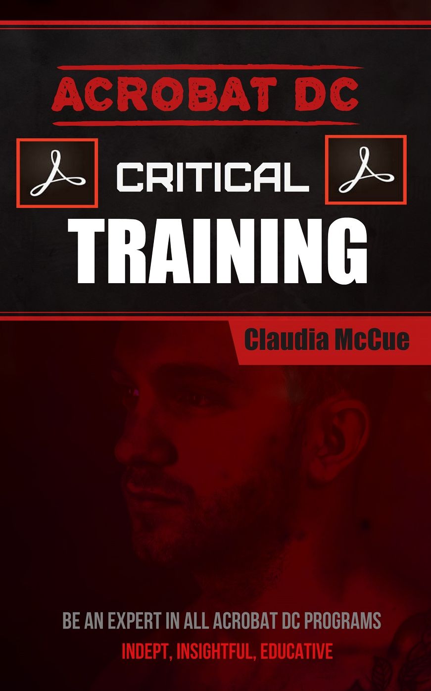 Acrobat DC Critical Training: Essential Adobe Document Cloud Training