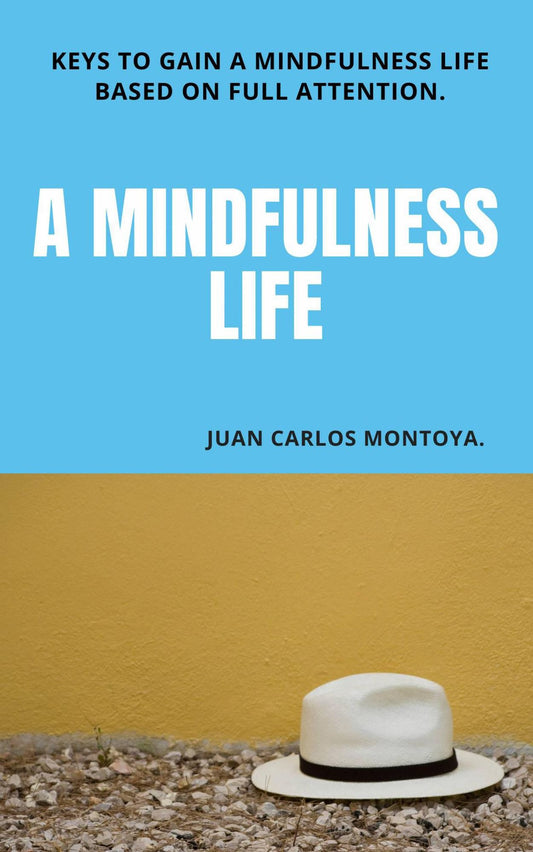 " A mindfulness Life"