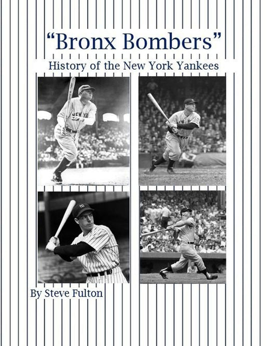 "Bronx Bombers" History of the New York Yankees (MLB Series, #5)