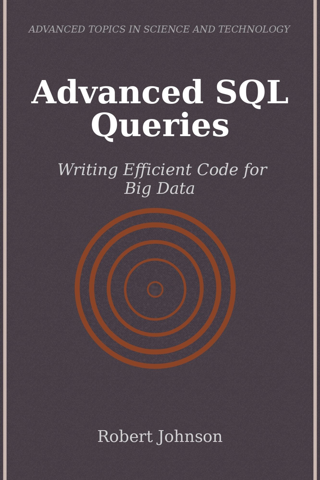 Advanced SQL Queries: Writing Efficient Code for Big Data