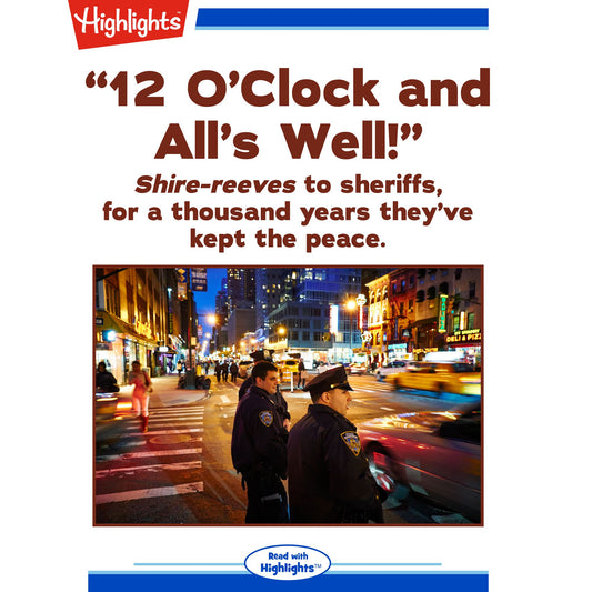 "12 O'Clock and All's Well!": Shire-reeves to Sheriffs, for a Thousand Years They've Kept the Peace
