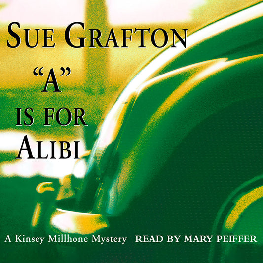 "A" Is for Alibi (Kinsey Millhone Series #1)