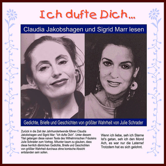 " Ich dufte dich...": Gedichte, Briefe und Geschichten von Julie Schrader (1881-1939)
