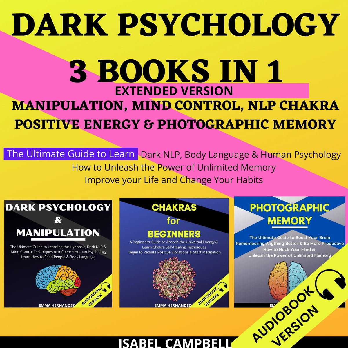 Dark Psychology 3 Books In 1 Extended Version:: Manipulation, Mind Control, Nlp Chakra, Positive Energy & Photographic Memory