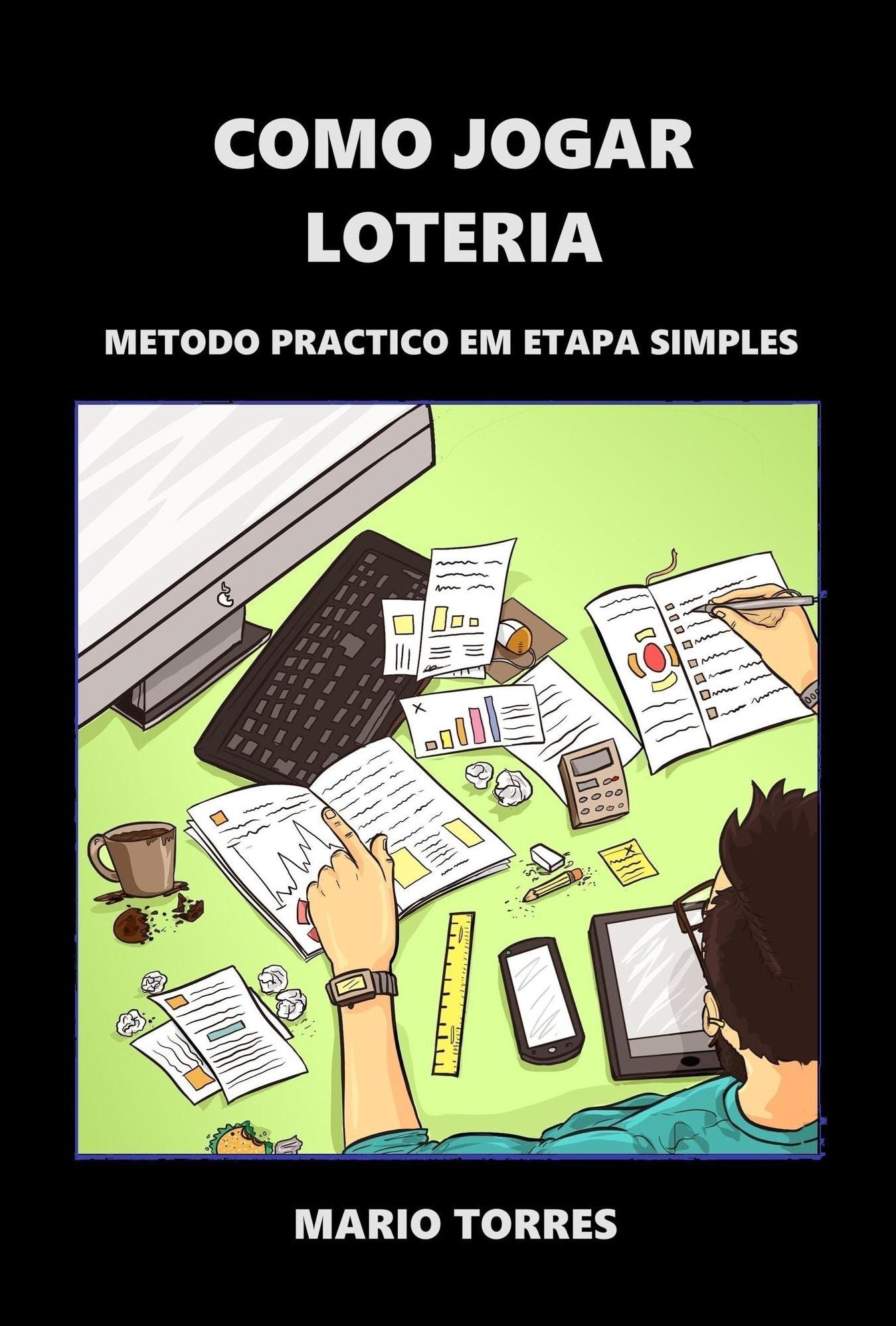 "Como Jogar na Loteria" Revolucionando os jogadores de loteria em todo o mundo!