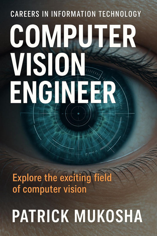 "Careers in Information Technology: Computer Vision Engineer" (GoodMan, #1)