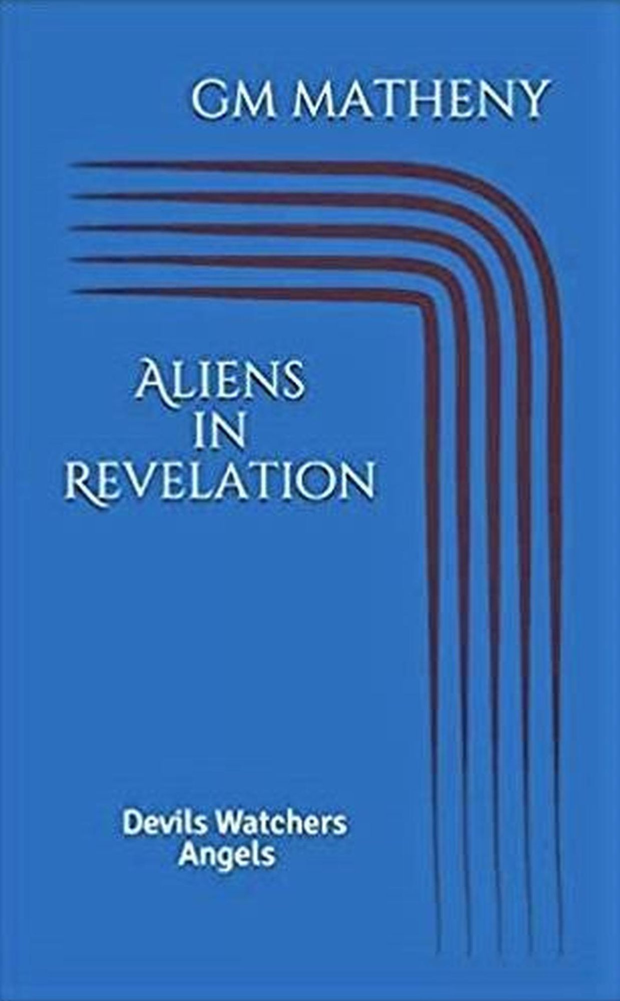 "Aliens" in Revelation: Devils Watchers Angels