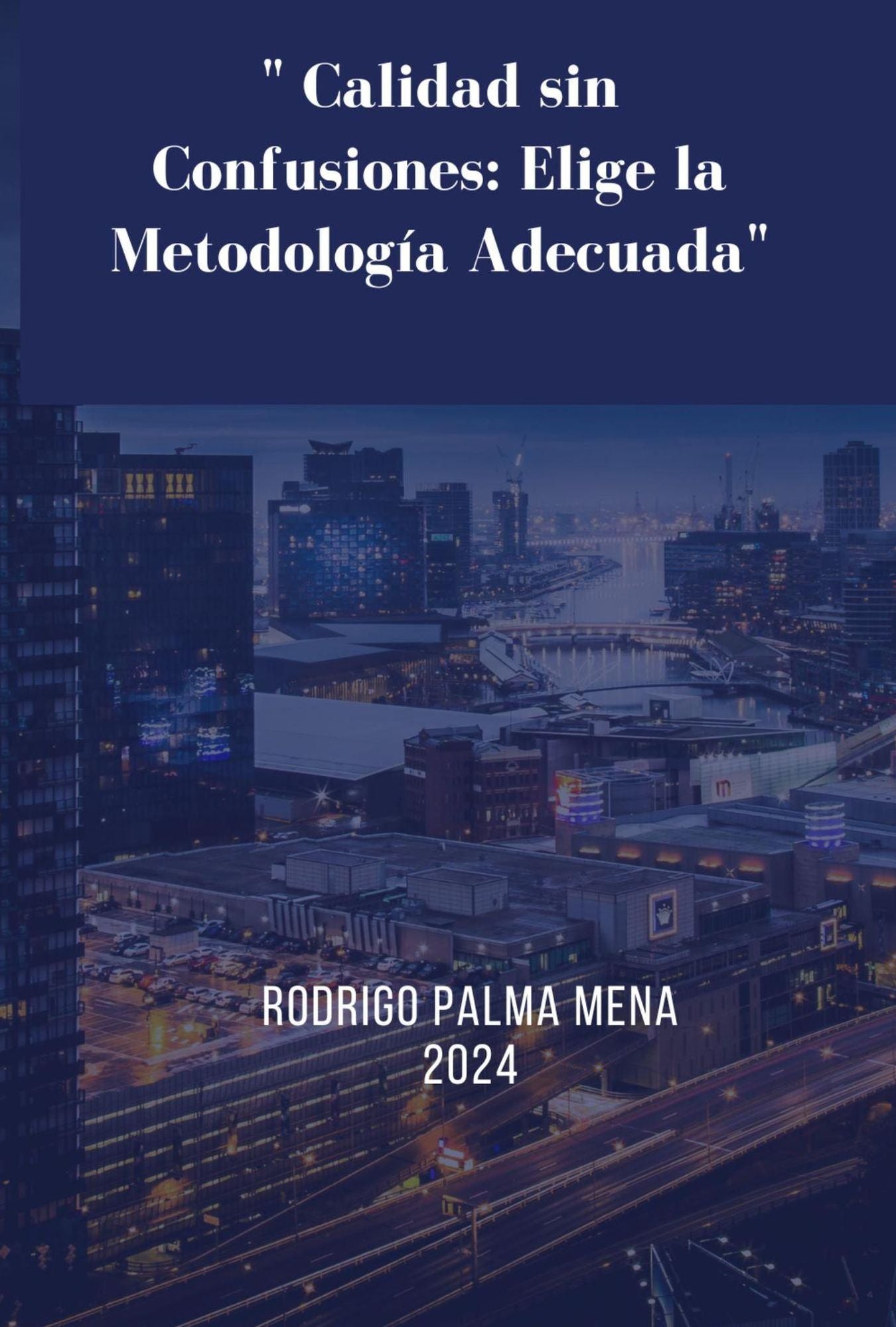 " Calidad sin Confusiones: Elige la Metodología Adecuada