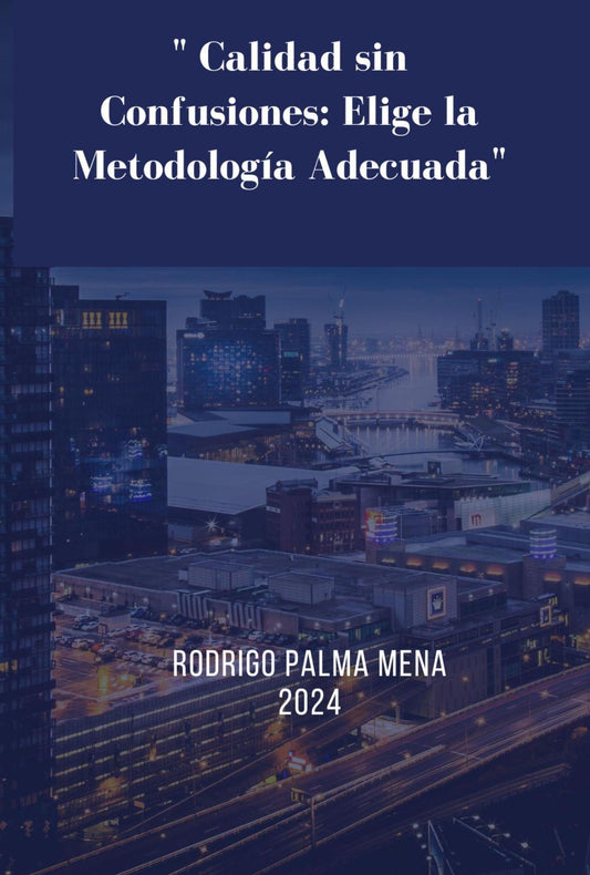 " Calidad sin Confusiones: Elige la Metodología Adecuada