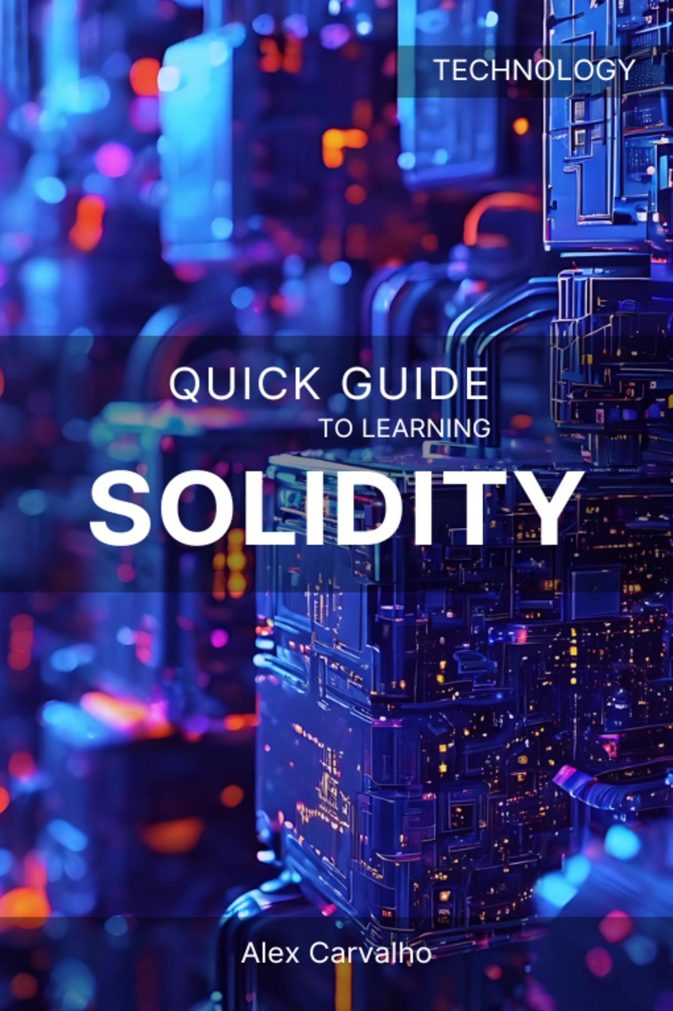Quick Guide to Learning Solidity