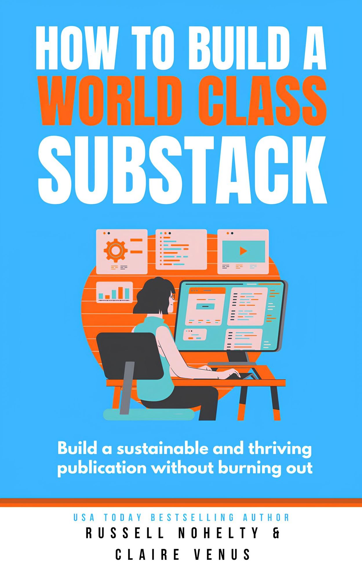 How to Build a World Class Substack