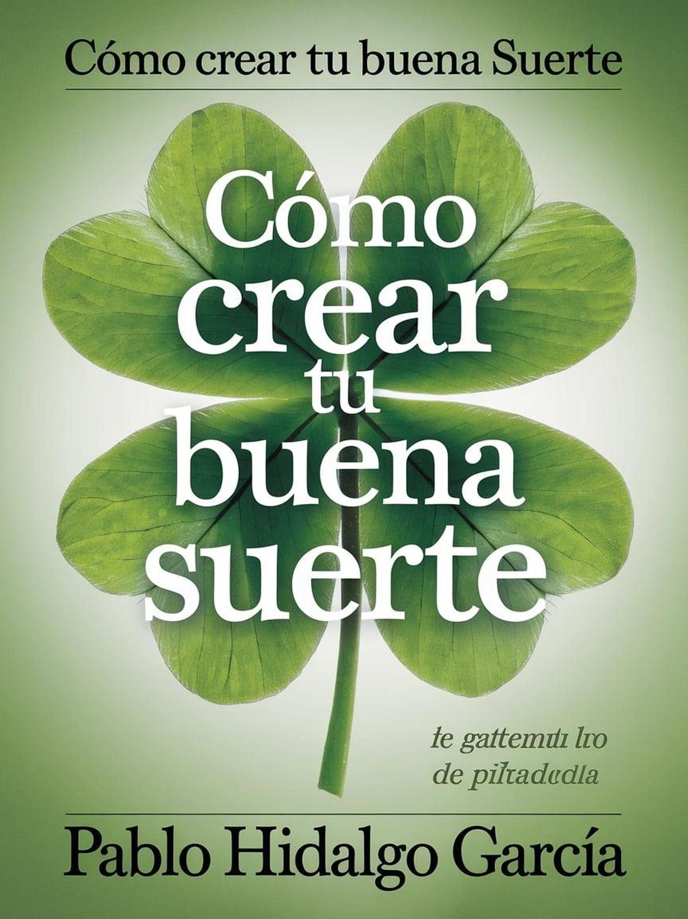 "Como Crear tu buena Suerte"